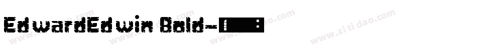 EdwardEdwin Bold字体转换